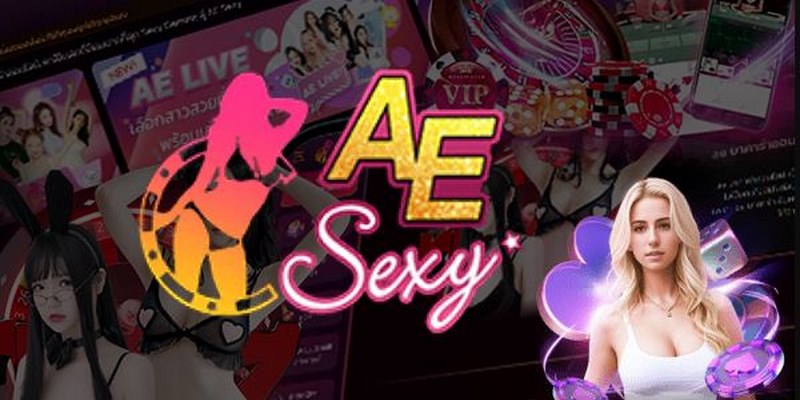 Tìm hiểu về AE Sexy