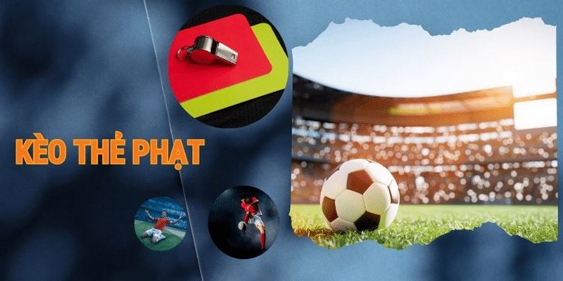 Tổng quan về cược thẻ phạt mà bạn cần biết